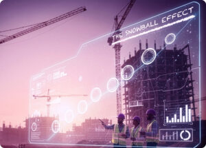 Snowball effect in construction