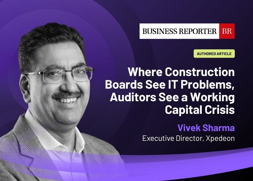 Xpedeon feature on construction working capital crisis and workflow gaps